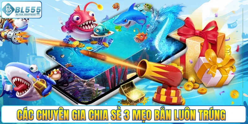 Các chuyên gia chia sẻ 3 mẹo bắn luôn trúng