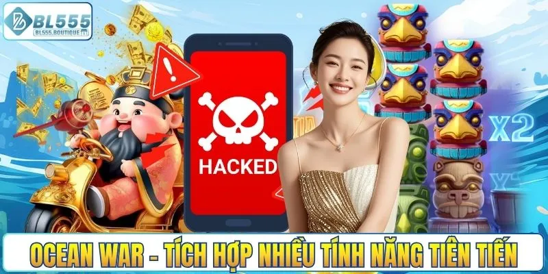 Ocean War - Tích hợp nhiều tính năng tiên tiến