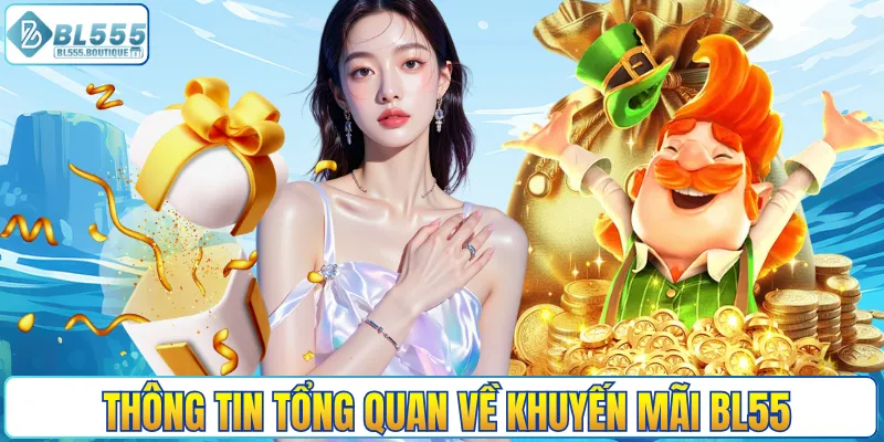 Thông tin tổng quan về khuyến mãi BL55
